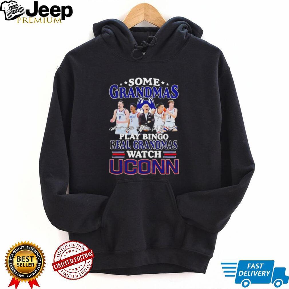 Real Grandmas Watch UConn Basketball Fans Signature T Shirt