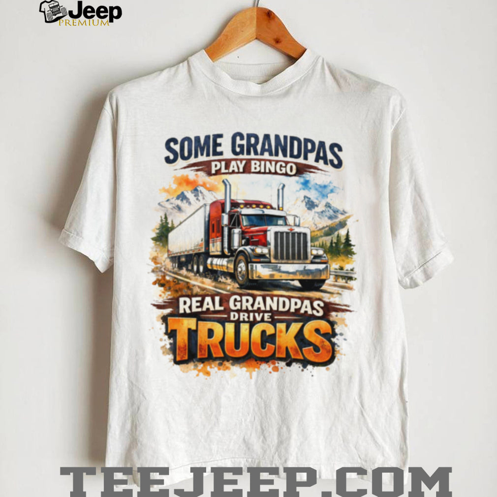 Real Grandpas Drive Trucks Funny Trucker Grandpa Gift T Shirt
