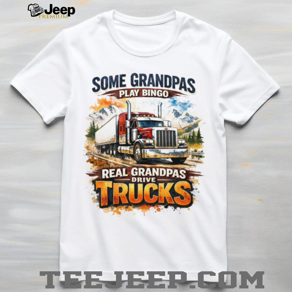 Real Grandpas Drive Trucks Funny Trucker Grandpa Gift T Shirt