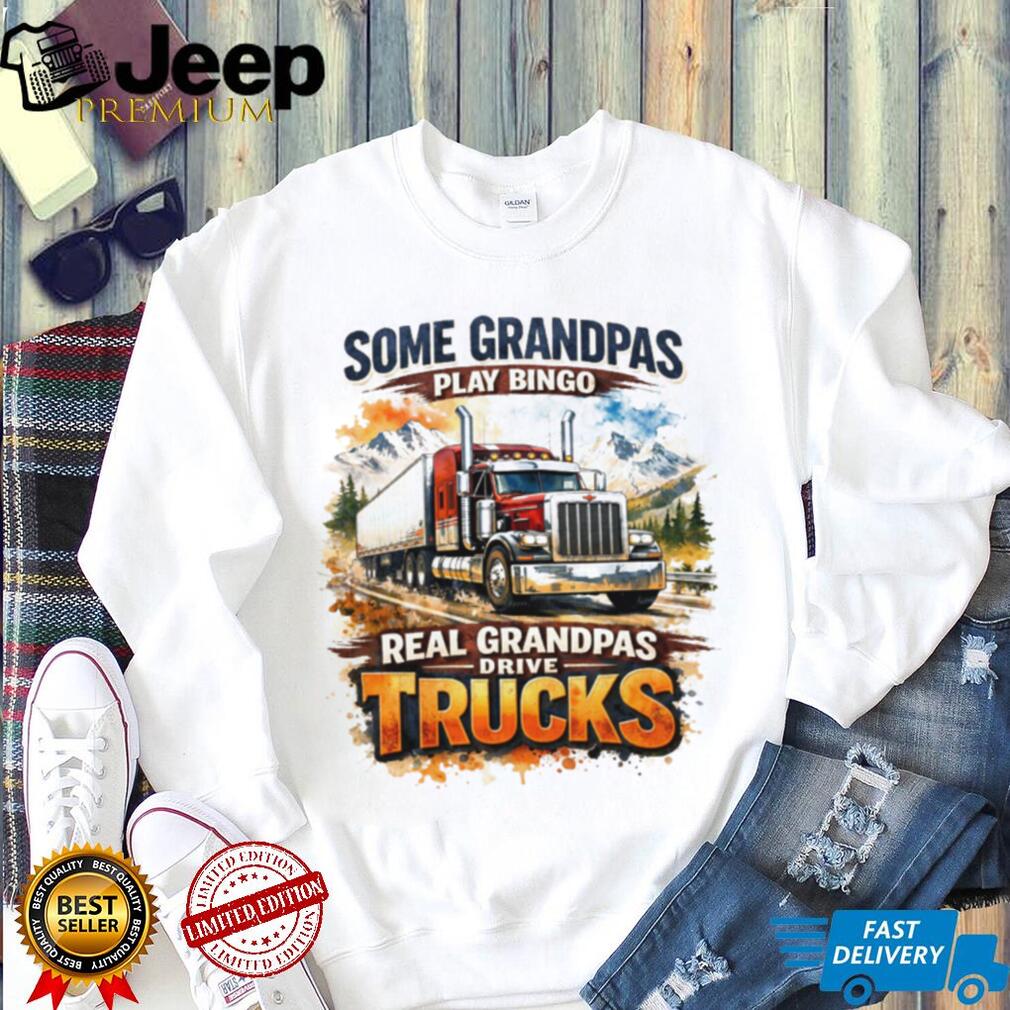 Real Grandpas Drive Trucks Funny Trucker Grandpa Gift T Shirt