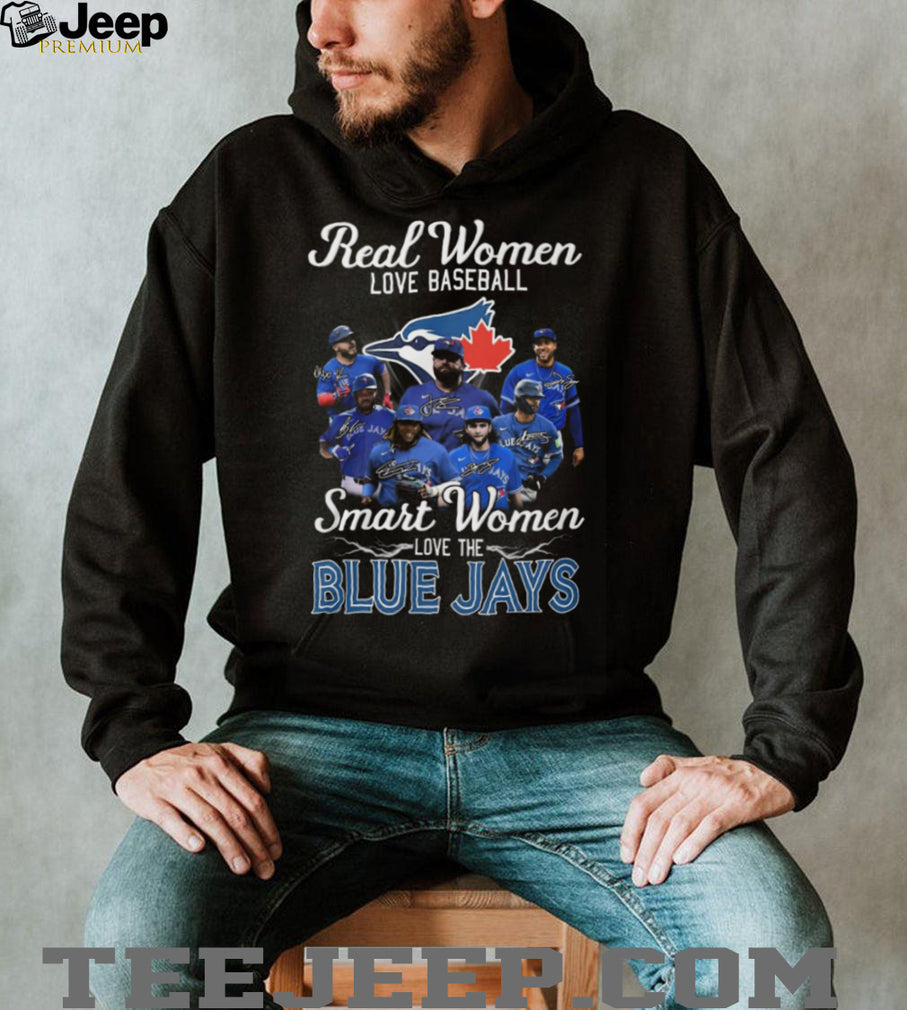 Real Women Love Baseball Smart Women Love The Blue Jays Players T Shirt