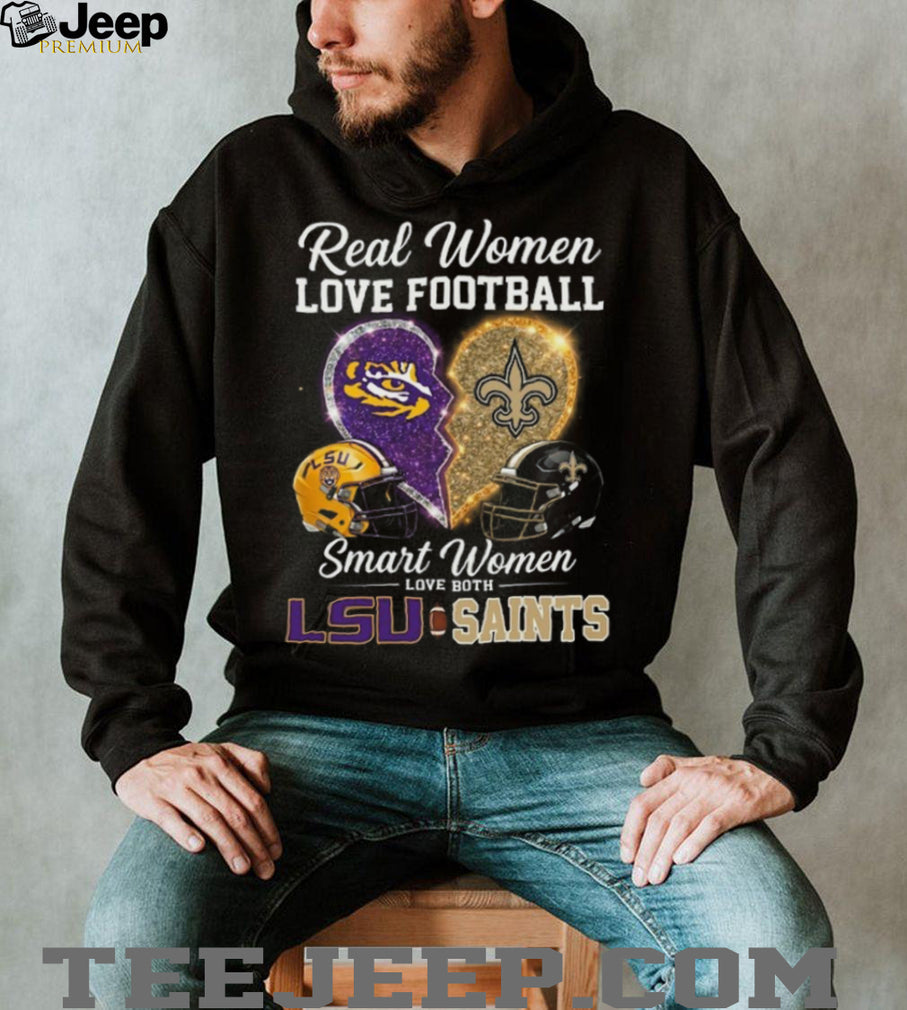 Real Women Love Football Smart Women Love LSU and Saints T Shirt