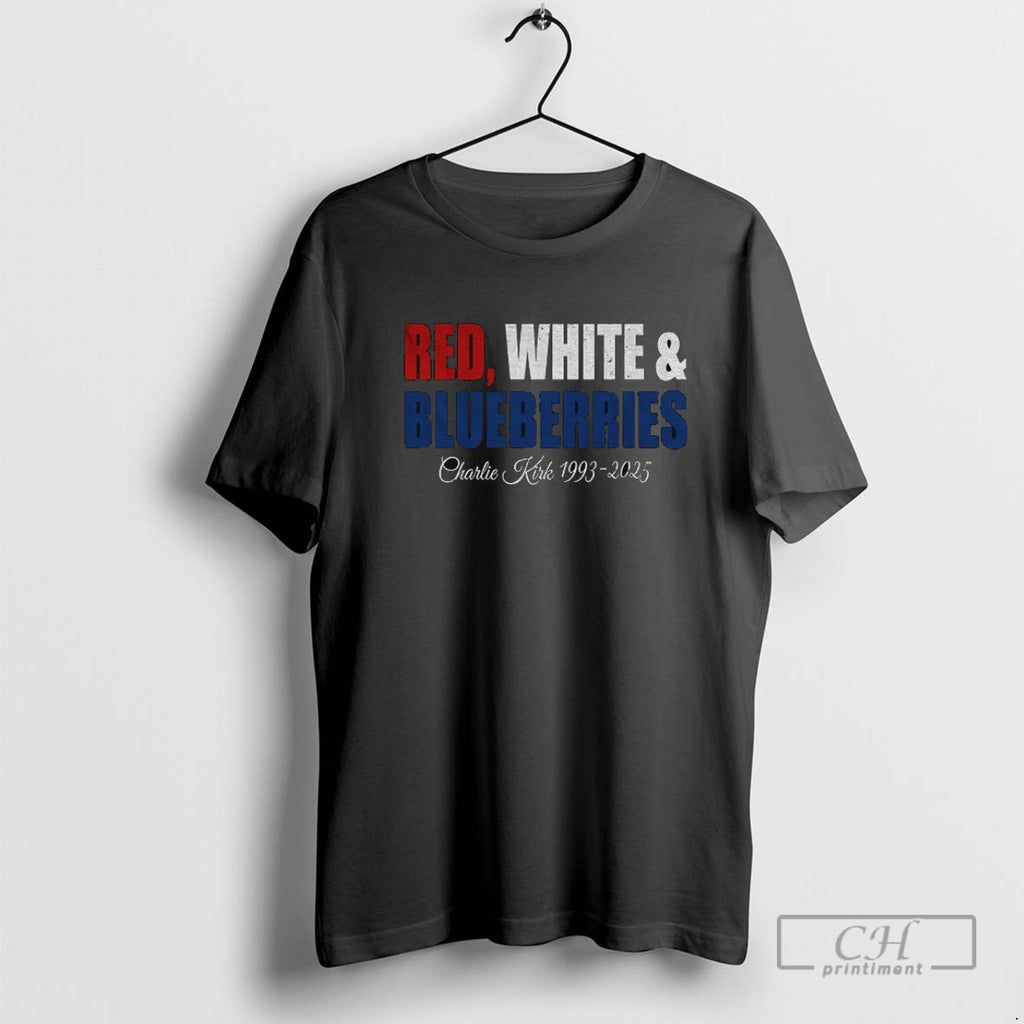 Red White Blueberries Charlie Kirk 1993 2025 Memorial Freedom