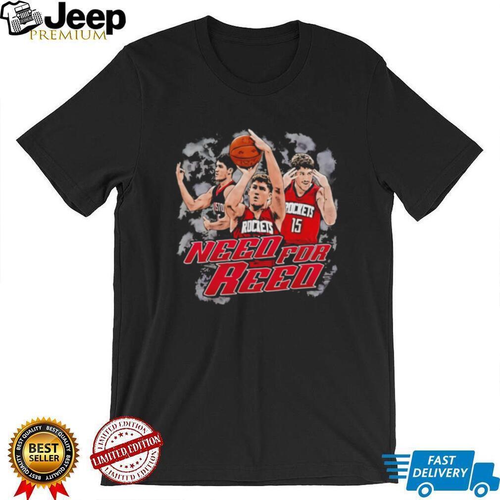Reed Sheppard Need For Reed Houston Rockets Basketball T Shirt