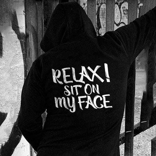 Relax! Sit On My Face Printed Men's Hoodie, Sweatshirt, Comfort Errands, Classic Cotton Fabric Menswear, Women's Clothing, Sweatshirt Color, Unisex Hoodie, Merch gift, longsleeves shirt Graphic, Trendy Hoodie, Sweatshirt Oversized Pocket Sport Sweaters