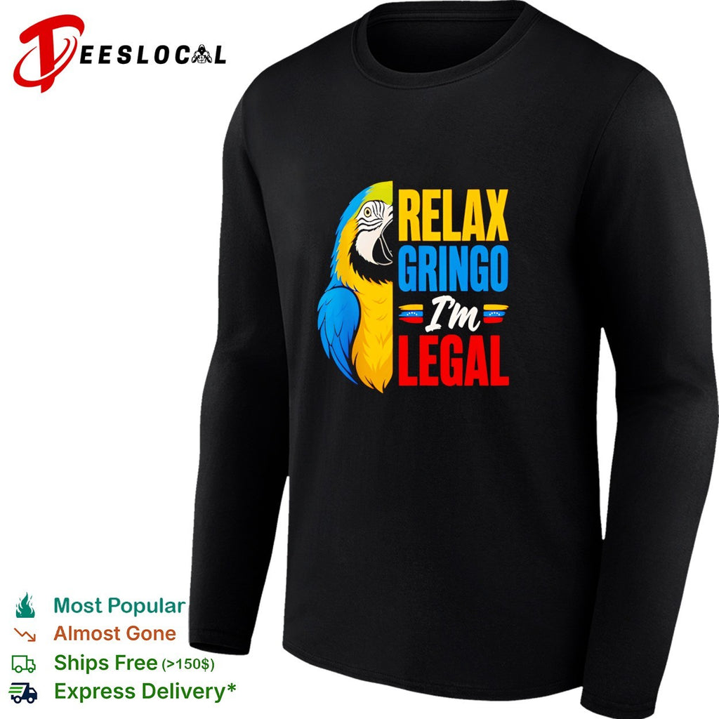 Relax gringo I’m legal macaw shirt