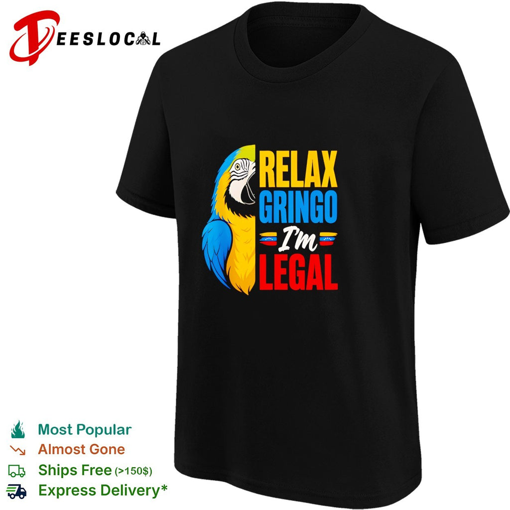 Relax gringo I’m legal macaw shirt