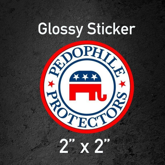 Republicans Are Pedo Protectors sticker | Funny Anti-Trump sticker, Anti-Republican sticker, Liberal Political Humor sticker