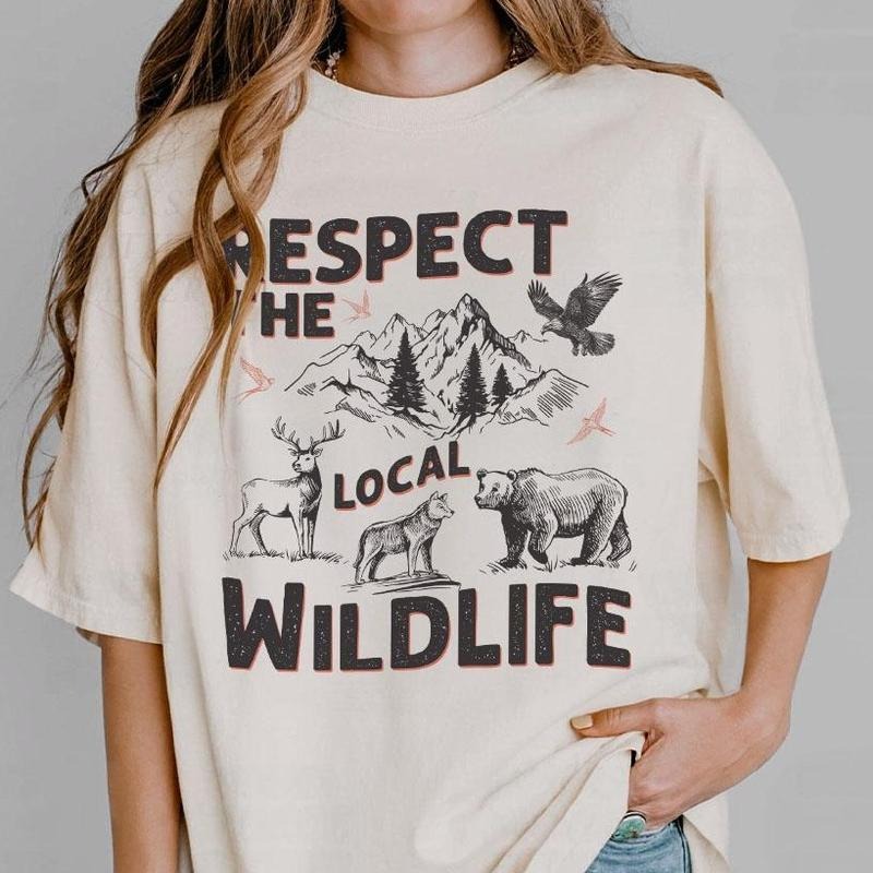 Respect The Local Wildlife T-Shirt, Animal Lover Shirt, Gift For Nature, Shirt For Women, Camping Lover Shirts, Retro Animal Tee, Gifts For Her, Women's Tops, Wildlife Tee, Trendy Shirt, Wild Animals Shirt