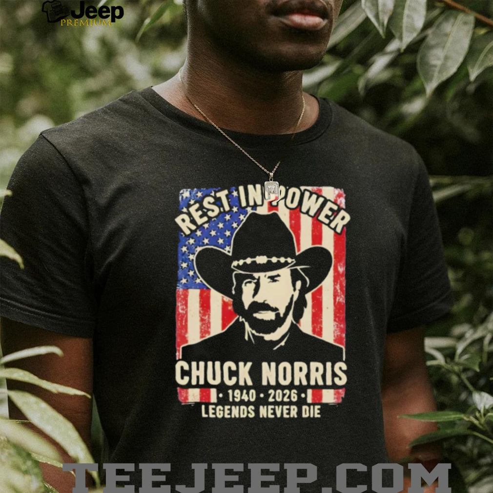 Rest In Power Chuck Norris 1940 2026 Legends Never Die T Shirt