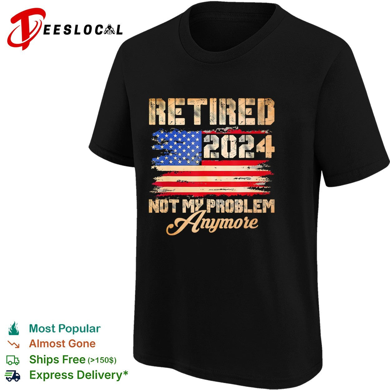 Retired 2024 Not My Problem Anymore American Flag Patriotic shirt