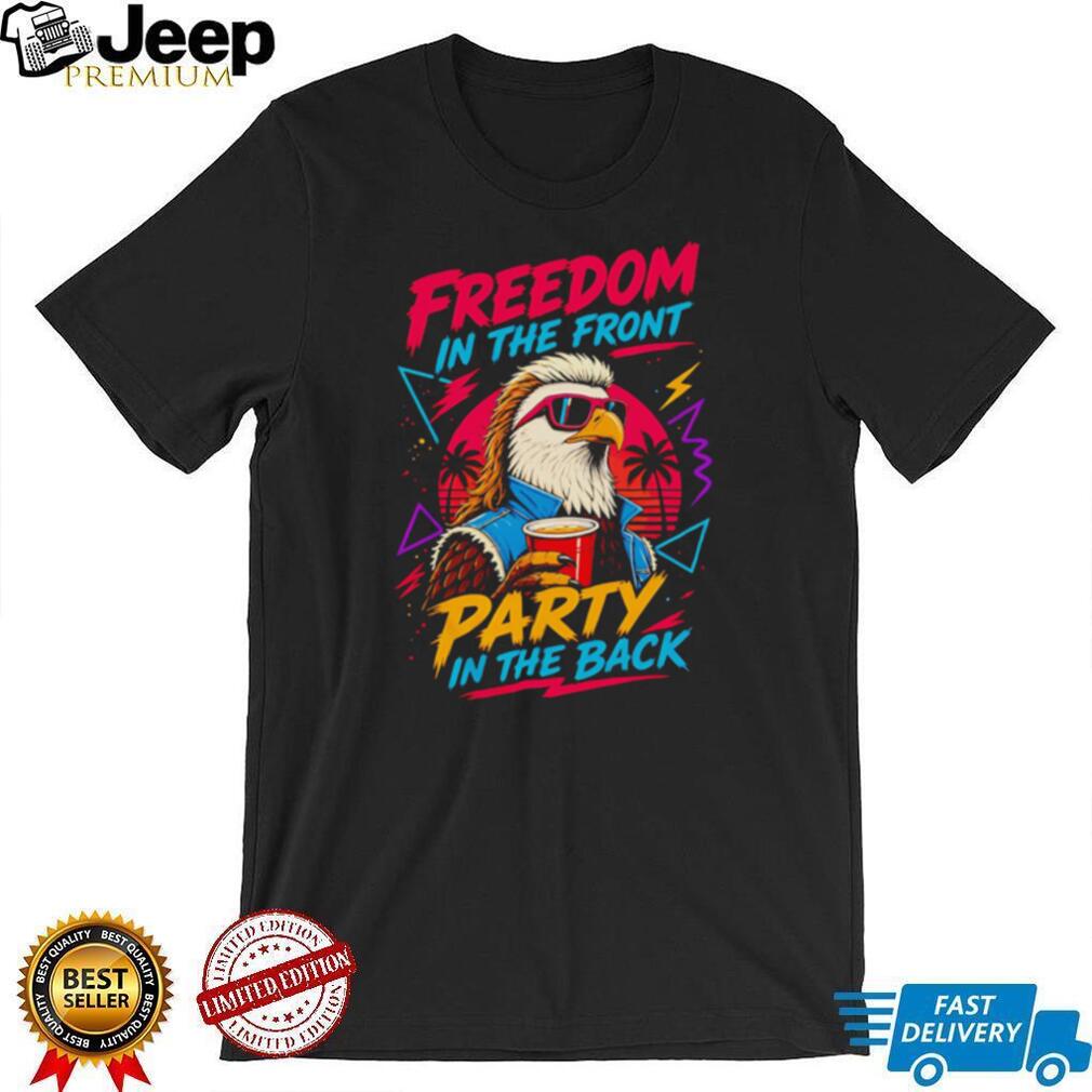 Retro 80s Eagle Mullet Freedom In The Front Party In The Back USA T Shirt