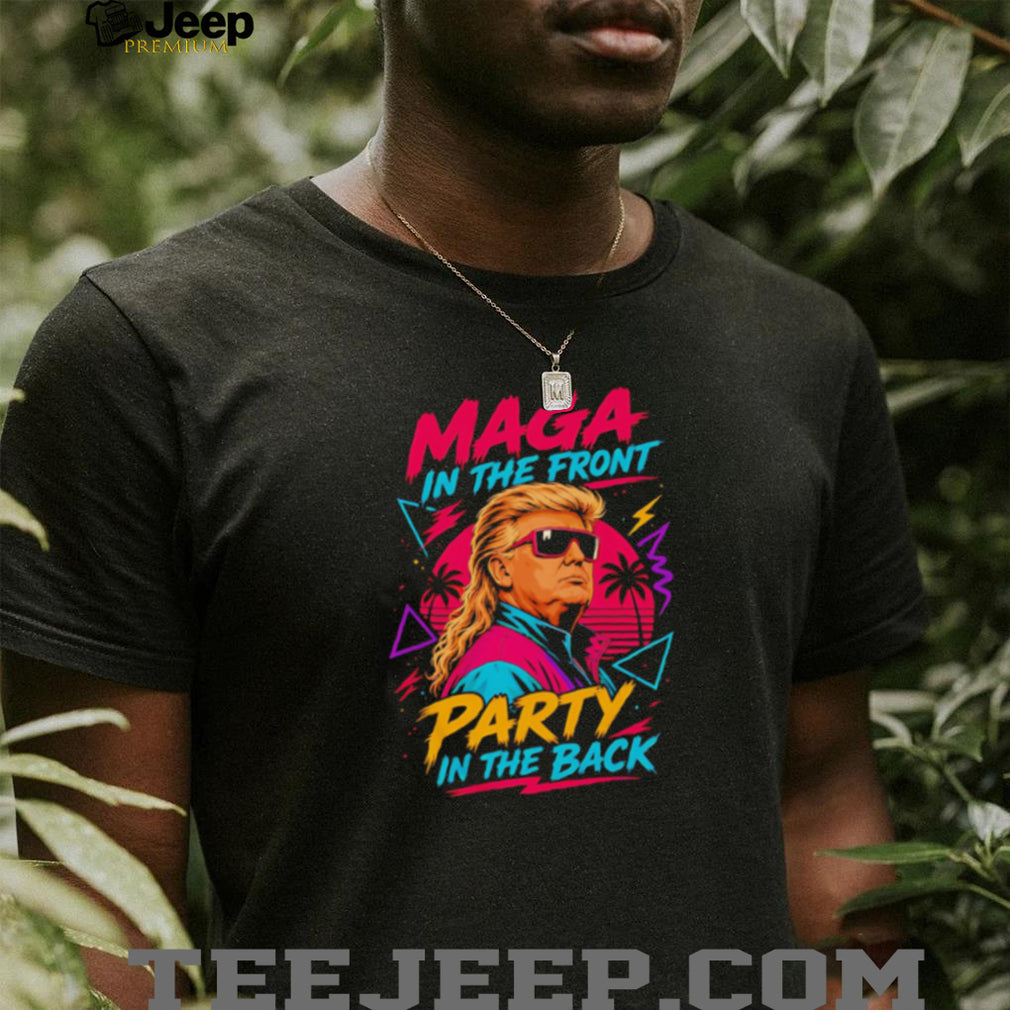 Retro 80s MAGA In The Front Party In The Back Mullet T Shirt