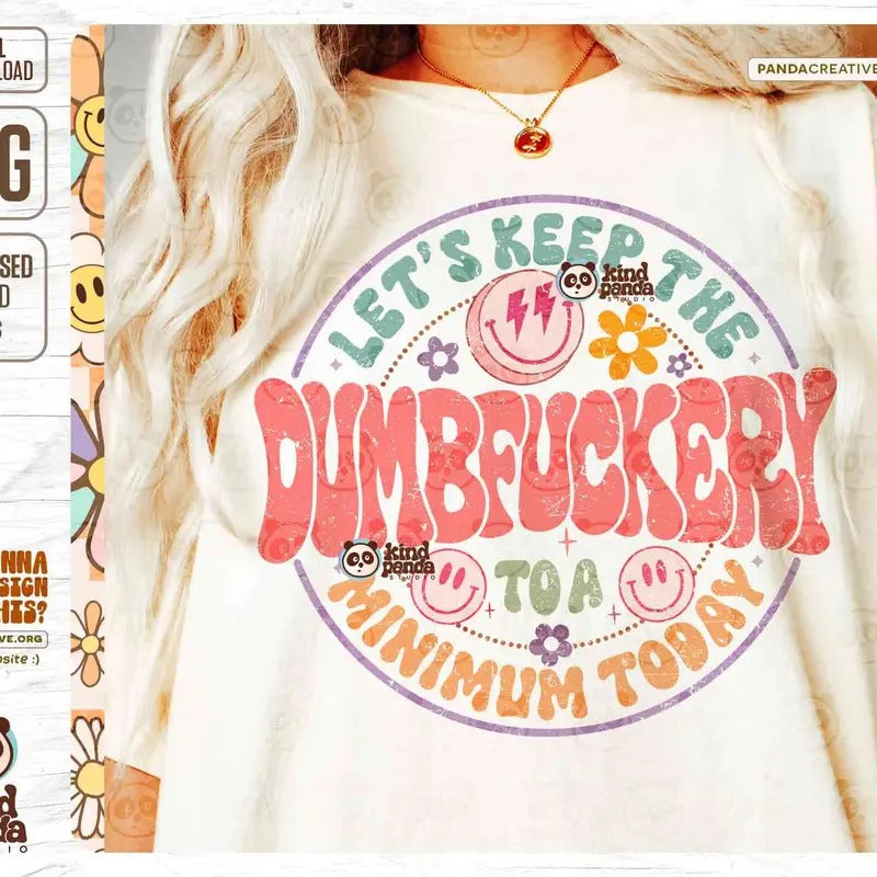 Retro Dumbfuckery Png Sublimation Sarcastic Smile Face Funny Quotes Sayings Sassy Girl Bad Bitch Mom Shirt Design Printable Dtf Transfer