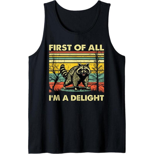 Retro First Of All I'm A Delight Funny Angry Raccoon Animal Tank Top made in usa