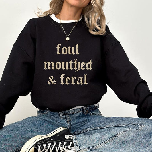 Retro Foul Mouthed & Feral Sweatshirt, Vintage Feral Women Crewneck, Sarcastic Mom Pullover, Funny Unhinged & Feral Women Sweater