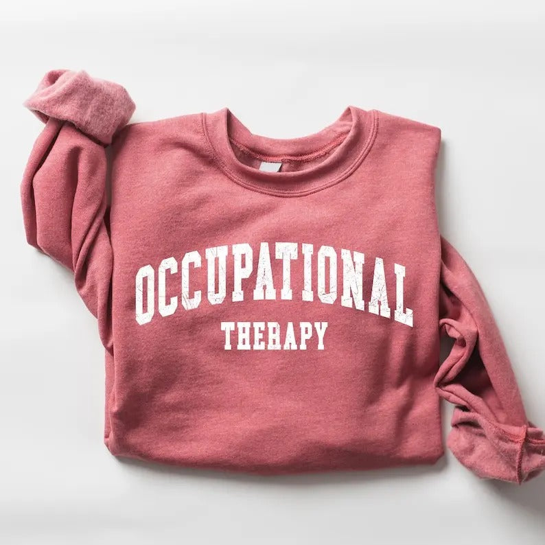 Retro Occupational Therapy Sweatshirt, OT Sweatshirt, Special Education Shirt, Therapist Shirt, Teacher Appreciation...