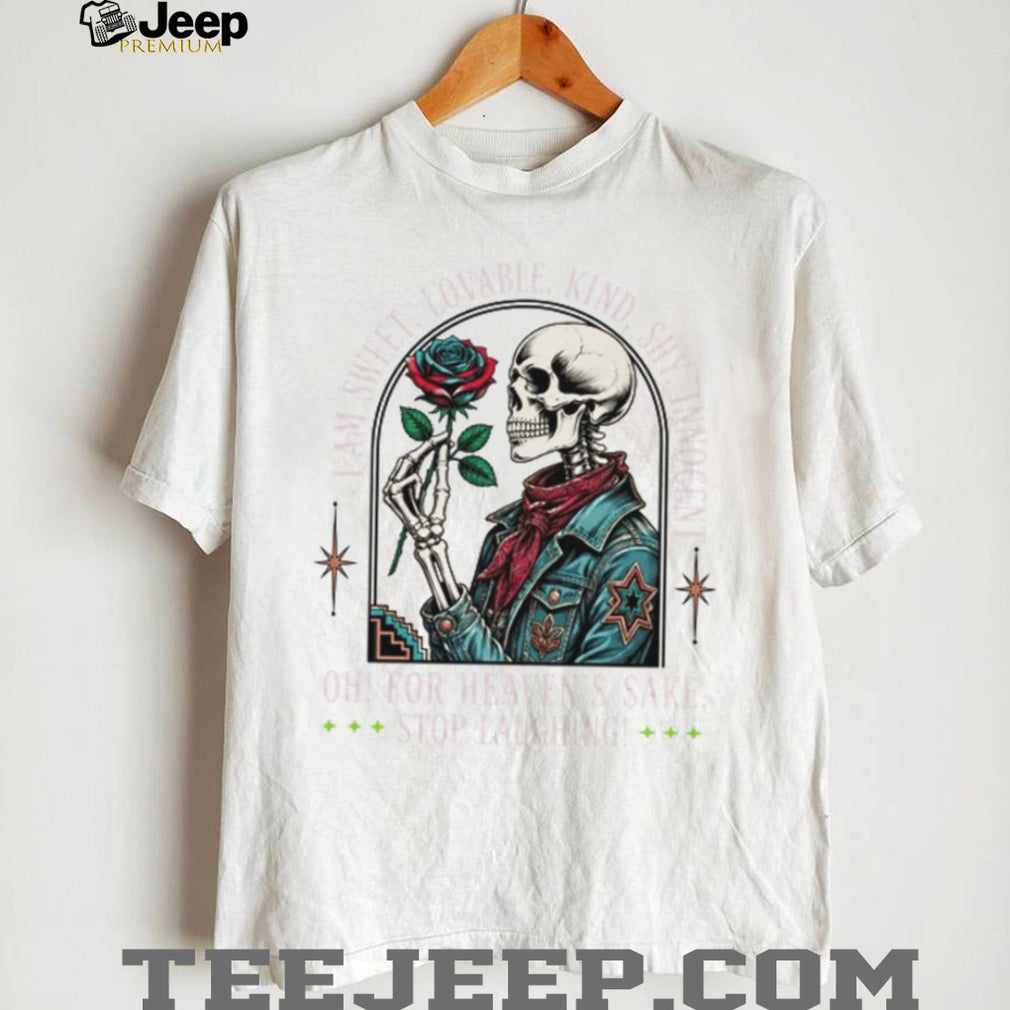 Retro Skeleton Rose Floral Heaven Sake Stop Laughing T Shirt
