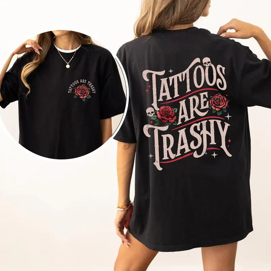Retro Tattoos Are Trashy Comfort Colors Shirt, Vintage Tattoos Rose Graphic Printed Tee, Funny Gift For Tattoo Lovers, Casual Women's Tops Clothing