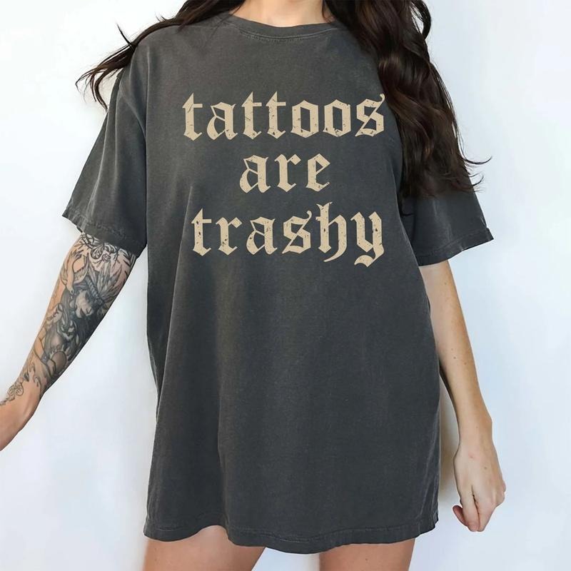 Retro Tattoos Are Trashy Shirt, Funny Sayings Tattoos Are Stupid Graphic Tee, Gothic Tattoo T-shirt, Funny Gift For...