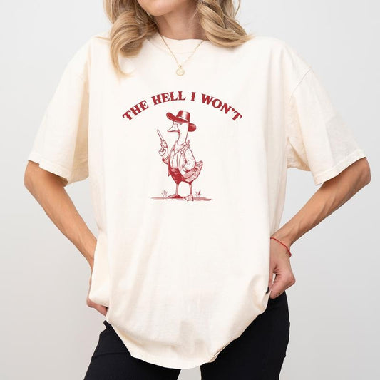 Retro The Hell I Won't Comfort Colors Shirt, Country Western Style T-shirt, Vintage Meme Goose Graphic Tee, Funny Cowboy...