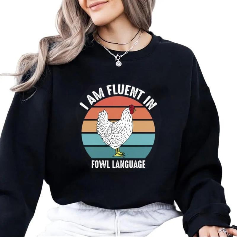 Retro Vintage Chicken Sweatshirt, I Am Fluent Fowl Language Funny Farm Shirt, Funny Gift for Chicken Lover, Gift for Women