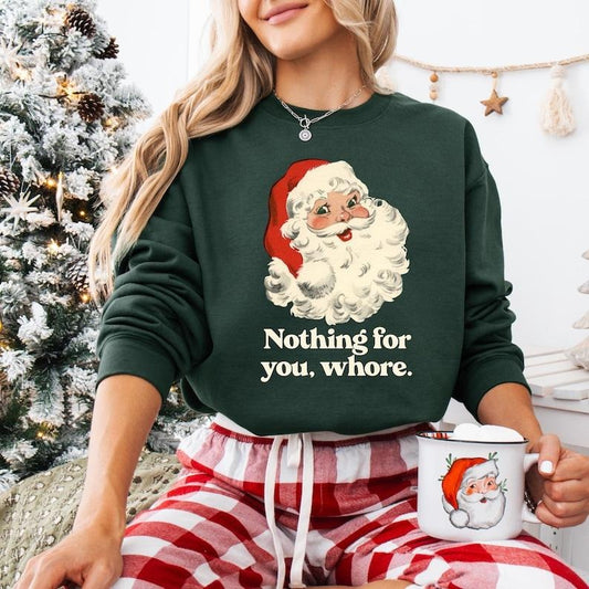 Retro Vintage Nothing For You Whore Sweatshirt, Naught Santa Clause T-shirt, Adult Humor Santa Christmas Hoodie, Merry Christmas Gifts