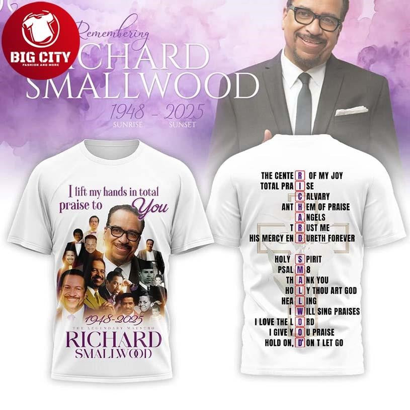Richard Smallwood I Lift My Hand Prasing To You 2026 Two Sided Shirt