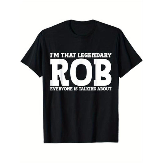 Rob Personal Name First Name Funny Rob T-Shirt, 100% Cotton, Gift for Men Women Dad Mom Friends, S-XXXL, Black made in...