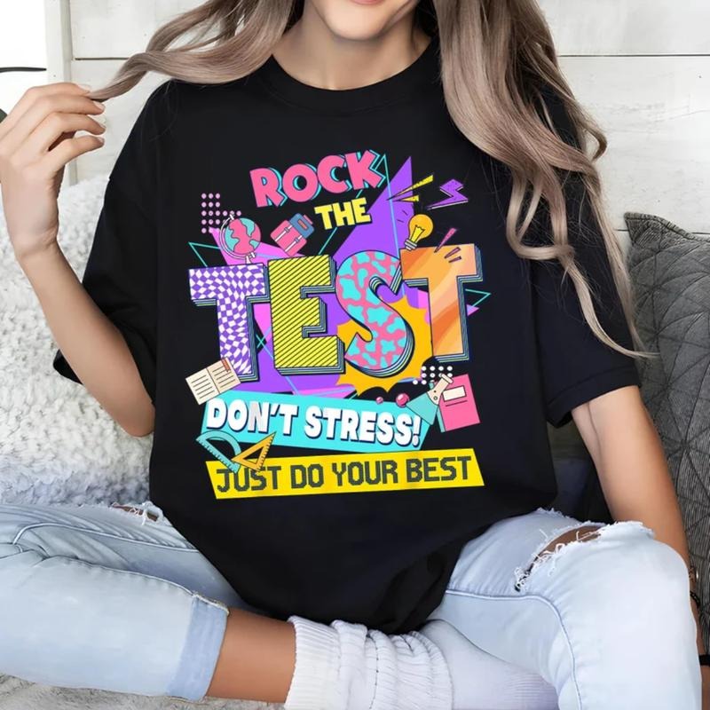Rock The Test Shirt, Test Day Shirt, Gift For Test Day Comfort Fashion Style Hoodie, Sweatshirt | WearSparks.com