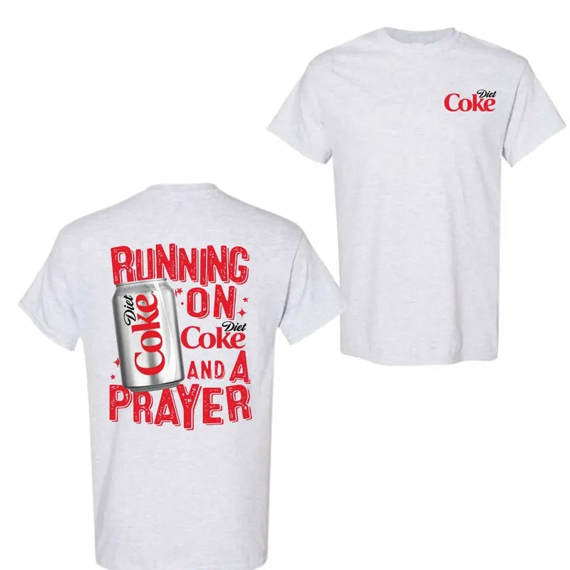 Running On Diet Coke And A Prayer T-Shirt, Diet Coke T-Shirt For Men And Women, Trendy Shirt Hoodie, Sweatshirt