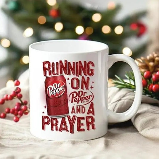 Running on Dr. Pepper and a Prayer Coffee Mug Perfect for Soda Lovers and Morning Motivation