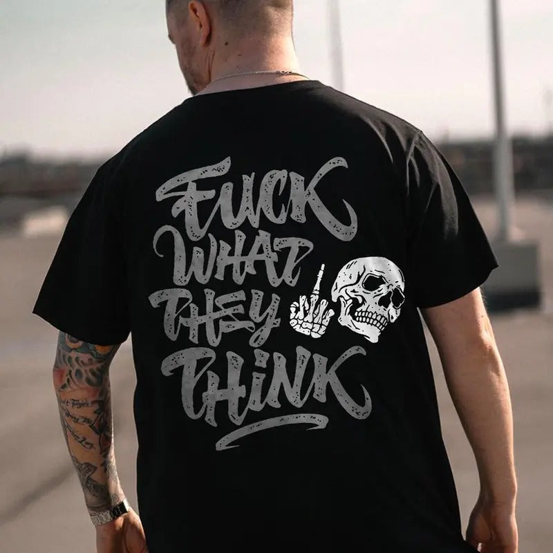 [S-5XL] "F@ck What They Think" T-Shirt, Motorcycle Shirt, Graphic Print, Streetwear Fashion, Unisex Casual Tee