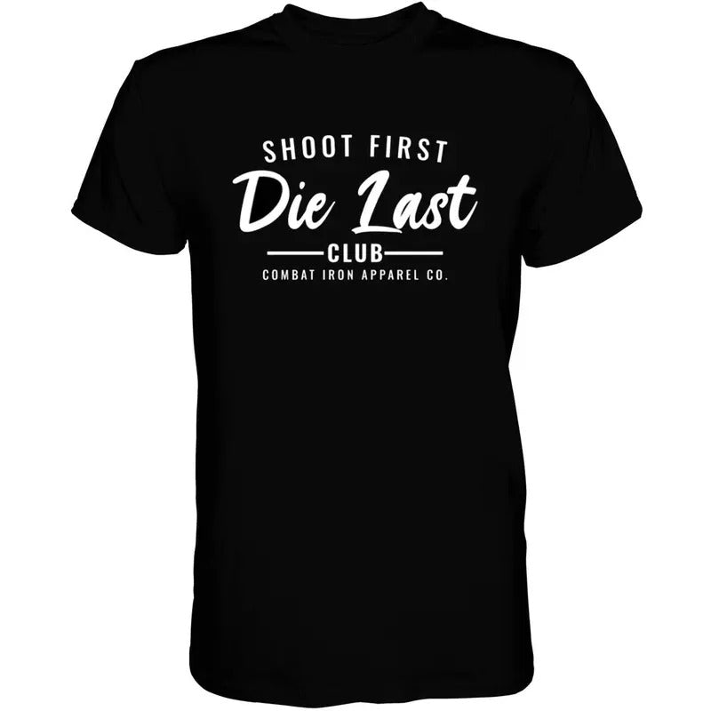SHOOT FIRST. DIE LAST. TACTICAL ATHLETE CLUB MEN'S T-SHIRT