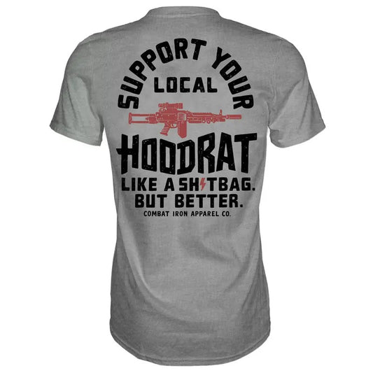 SUPPORT YOUR LOCAL HOODRAT MEN'S T-SHIRT