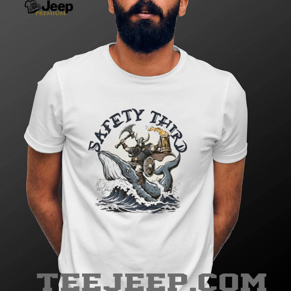 Safety third viking riding whale with axe and beer shirt