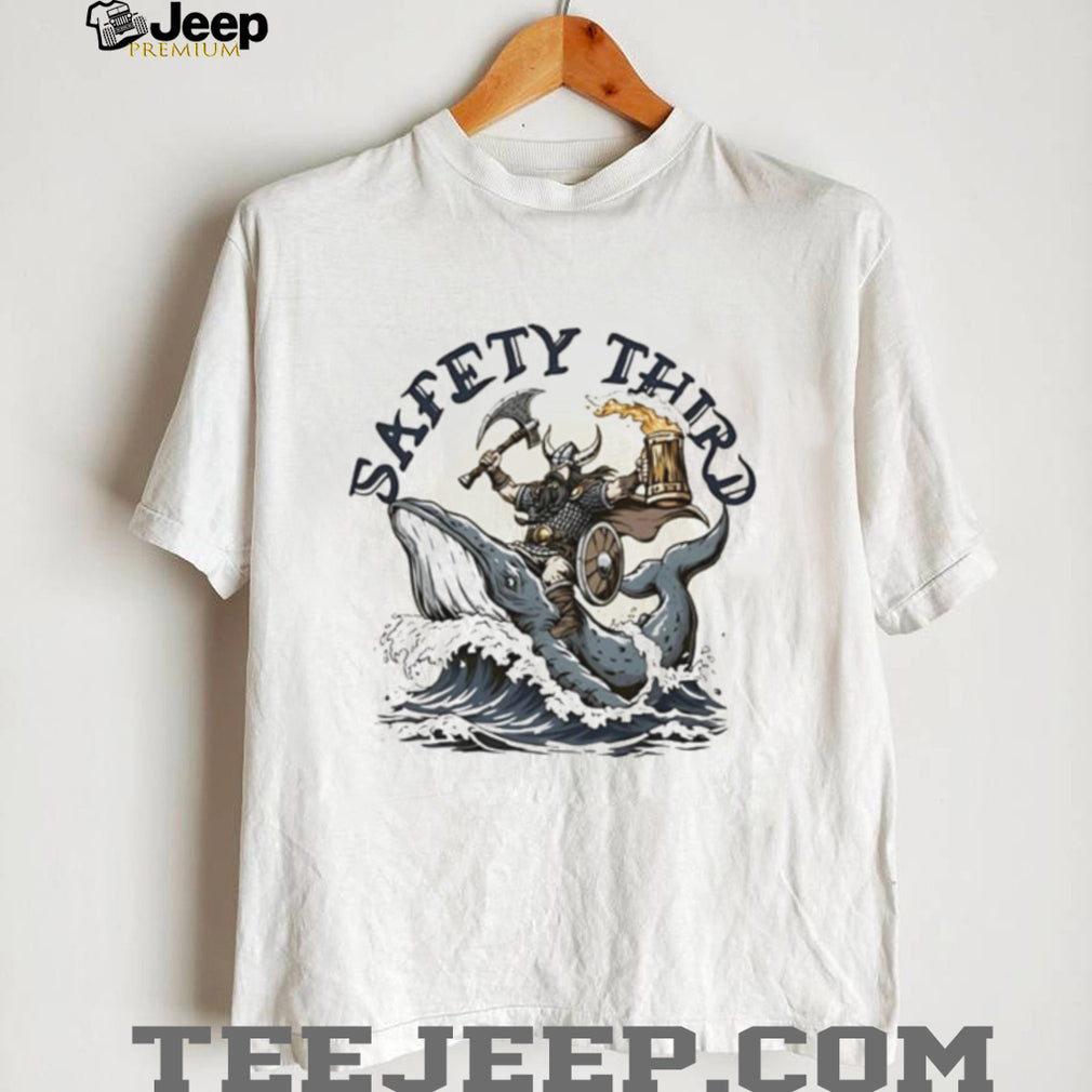 Safety third viking riding whale with axe and beer shirt