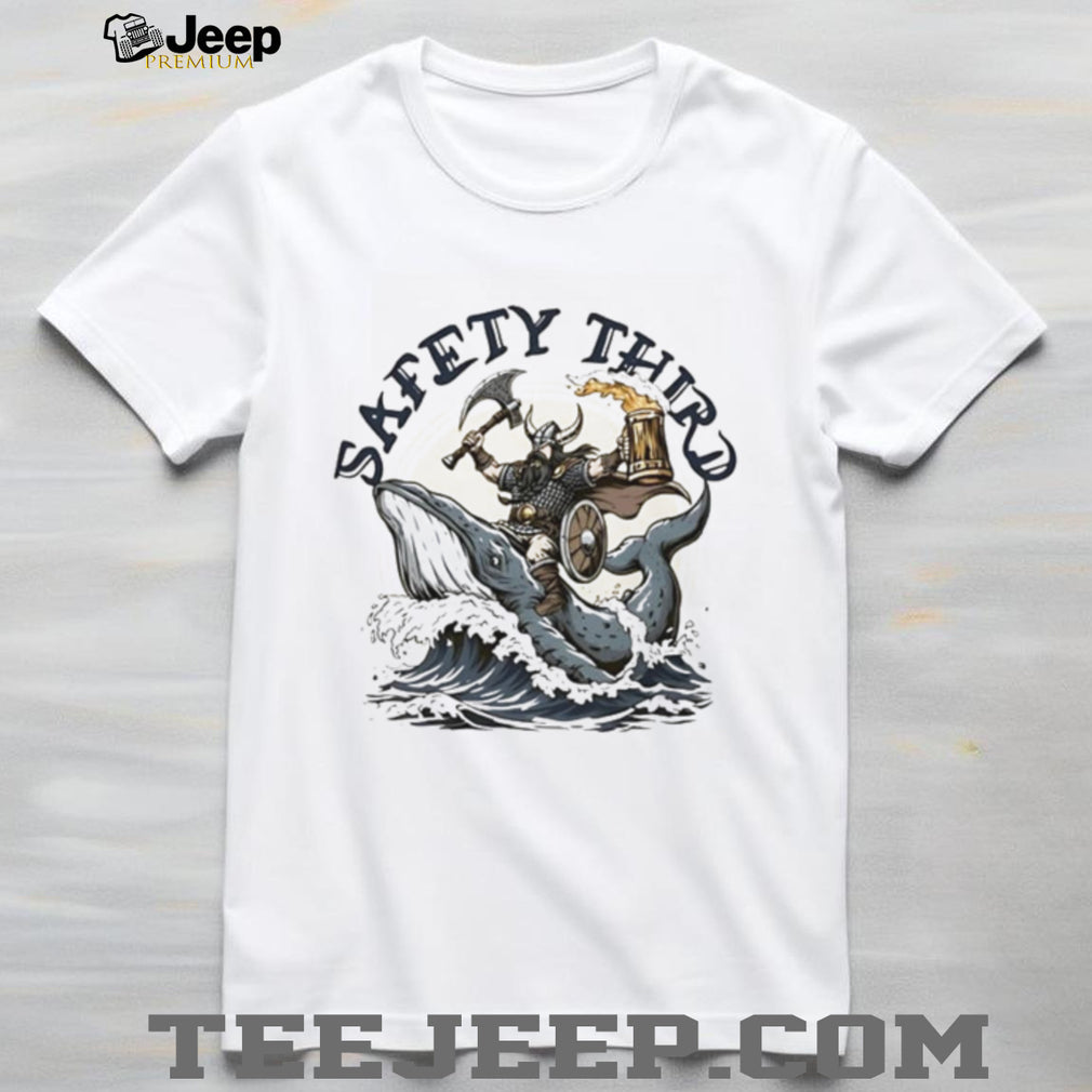 Safety third viking riding whale with axe and beer shirt