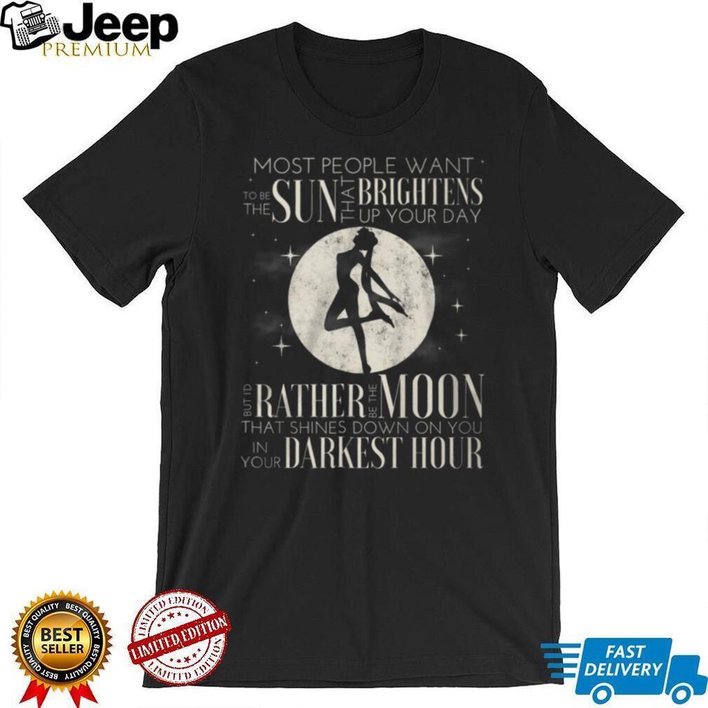 Sailor Moon Rather Be The Moon In Your Darkest Hour Silhouette T Shirt