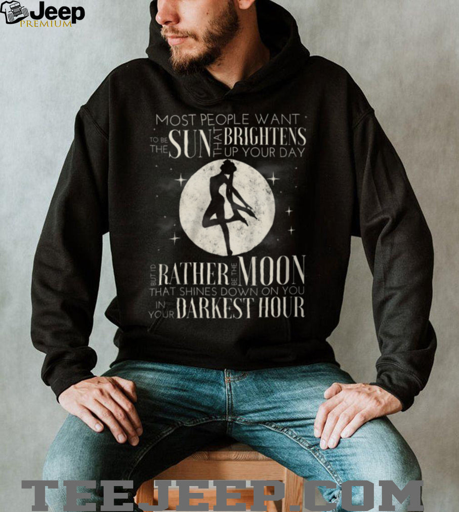 Sailor Moon Rather Be The Moon In Your Darkest Hour Silhouette T Shirt