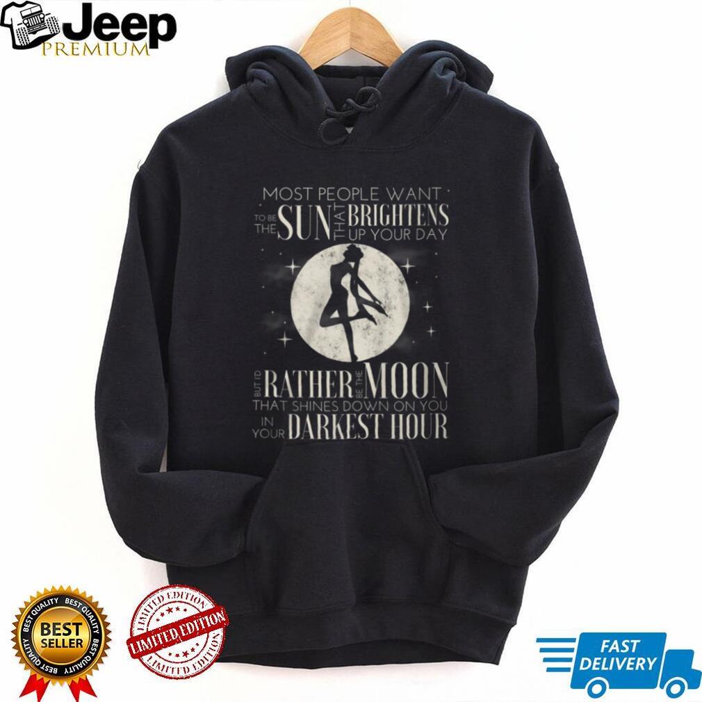 Sailor Moon Rather Be The Moon In Your Darkest Hour Silhouette T Shirt