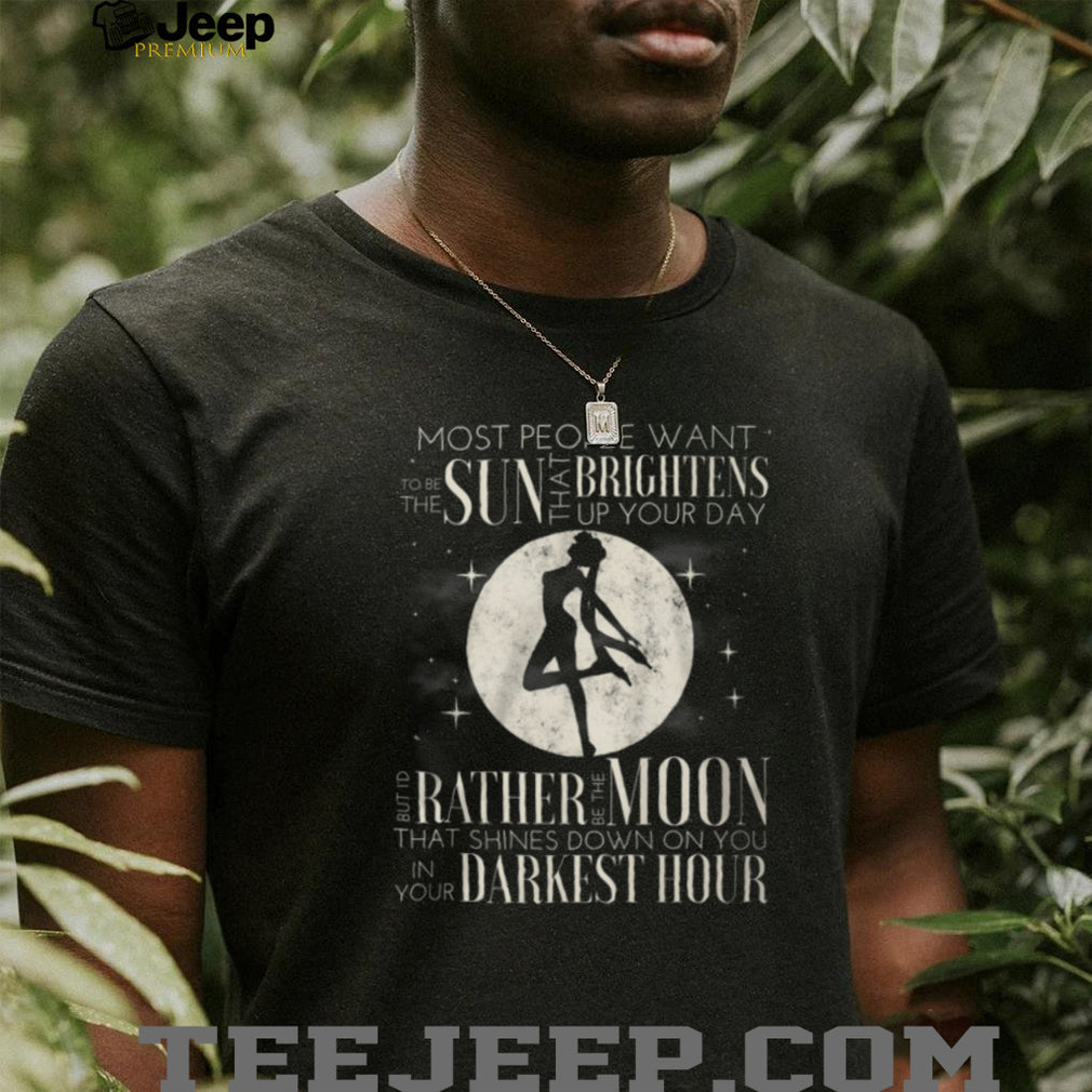 Sailor Moon Rather Be The Moon In Your Darkest Hour Silhouette T Shirt