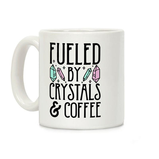 [Sale Up to 50% ] Fueled By Crystals & Coffee Coffee Mug,  11 oz or 15 oz Ceramic Drinkware with Large Handles, Printed in the USA
