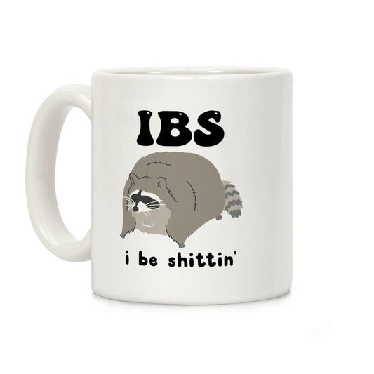 [Sale Up to 50% ] IBS I Be Shittin' Coffee Mug,  11 oz or 15 oz Ceramic Drinkware with Large Handles, Printed in the USA