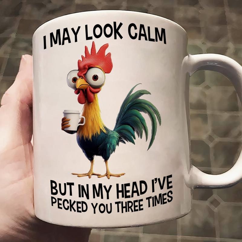 [Sale Up to 50%] FUNNY CHICKEN MUG -  May I Look Calm But In My head I'VE PECKED YOU 11oz 15oz