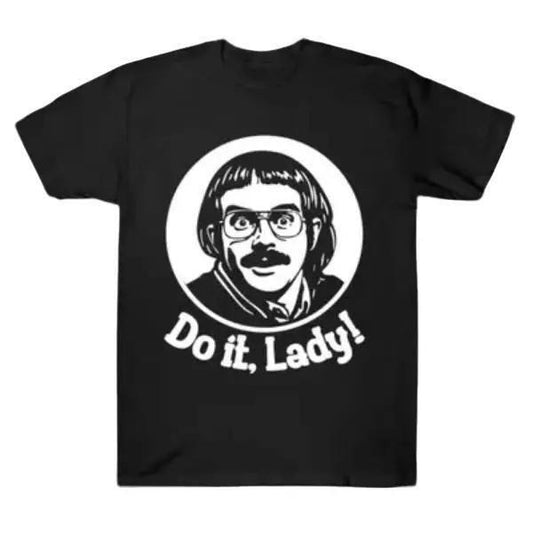 [Sale up to 30%] Do It Lady Jay Renshaw Funny Meme T-shirt Shirt, Casual T-Shirt, Unique Gift for Her, Fun Retro Clothing, Creative Everyday Wear