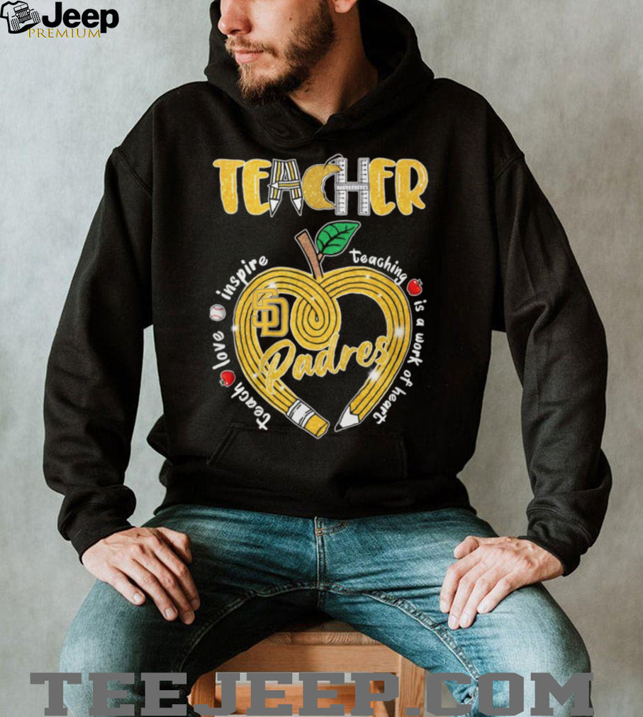 San Diego Padres Teacher Inspire Teaching Is A Work Of Heart Pencil T Shirt