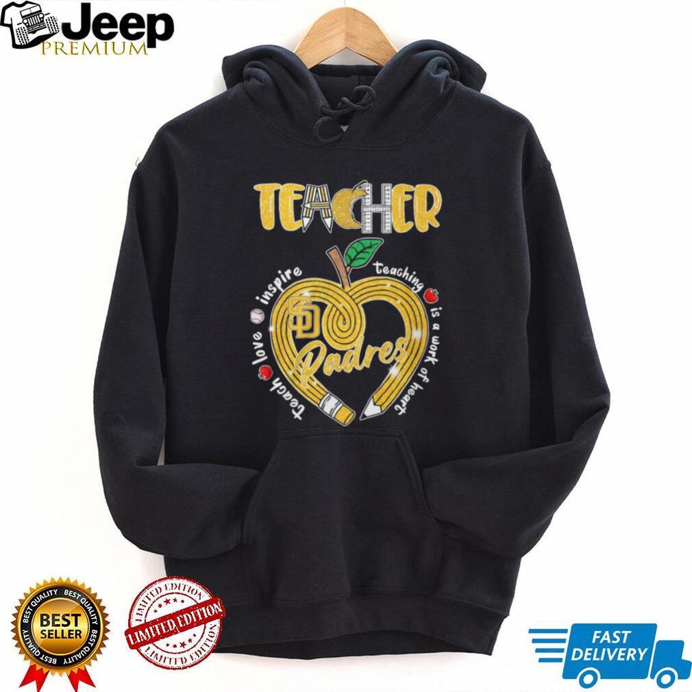 San Diego Padres Teacher Inspire Teaching Is A Work Of Heart Pencil T Shirt