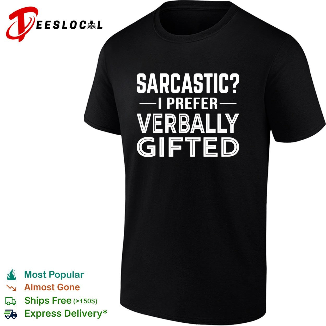 Sarcastic I prefer verbally gifted shirt