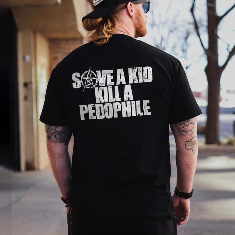 Save A Kid Kill A P@dophile Printed Men's T-shirt Hoodie, Sweatshirt | WearSparks.com